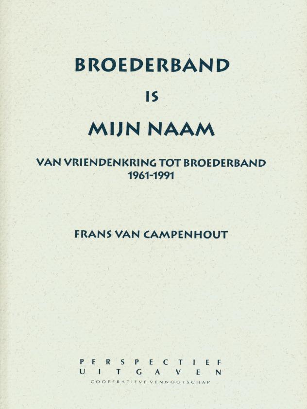 Broederband is mijn naam