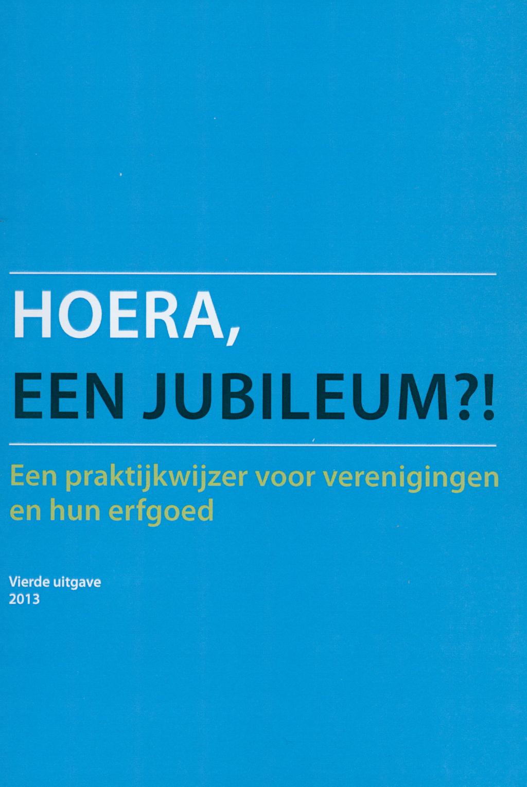 Hoera, een jubileum?!