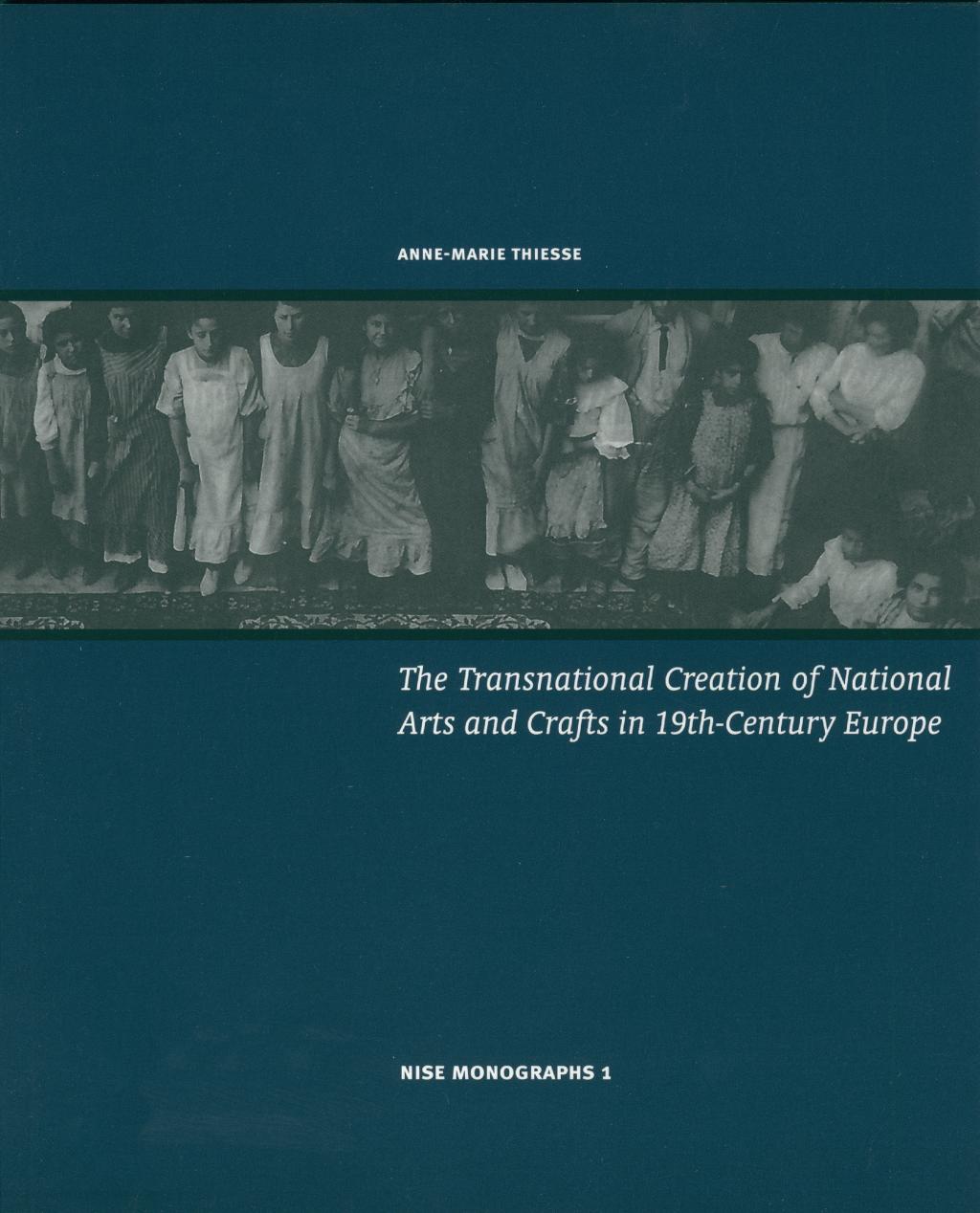 The Transnational Creation of National Arts and Crafts in 19th-Century Europe
